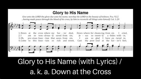 Glory to His Name Hymn Lyrics - YouTube