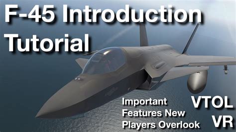 F-45 Introduction Tutorial: the important things new players over look | VTOL VR - YouTube