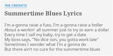 "SUMMERTIME BLUES" LYRICS by THE CRICKETS: I'm a-gonna raise a...