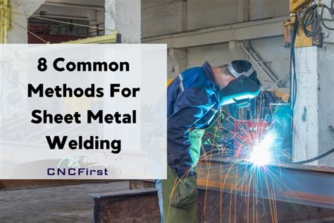 8 Common Methods For Sheet Metal Welding | cncfirst.com