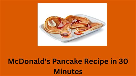 McDonald's Pancake Recipe in 30 Minutes - McDonald’s