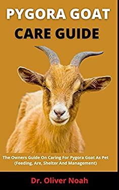 Pygora Goat Care Guide : The Owners Guide on Caring for Pygora Goat As ...