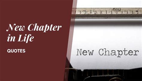 65+ Inspiring Quotes About Starting a New Chapter in Life