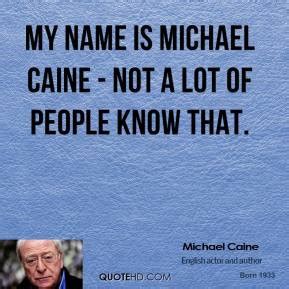 Michael Caine Quotes. QuotesGram