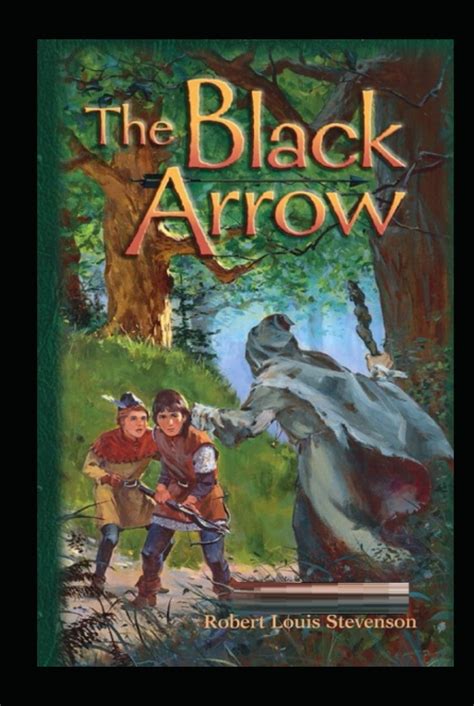 The Black Arrow: Illustrated Edition by Robert Louis Stevenson | Goodreads