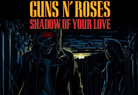 Guns N' Roses lança lyric de "Shadow Of Your Love" e junto com ela um ...