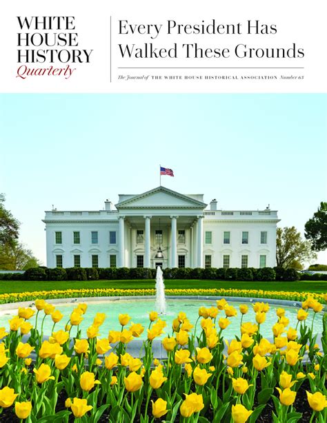 White House History Quarterly #65 - White House Historical Association