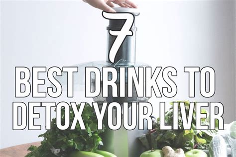 7 Best Drinks to Detox Your Liver - Nikki's Plate Blog