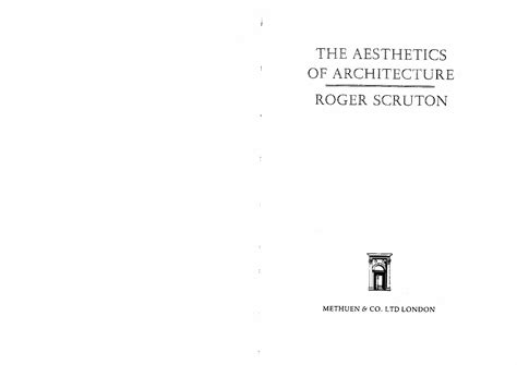 SOLUTION: Roger scruton the aesthetics of architecture 1980 - Studypool