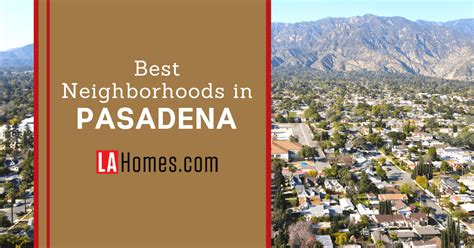 Pasadena Neighborhoods: 8 Best Places to Live in Pasadena