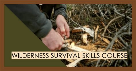 Wilderness Survival Skills Course - The Knife Junkie