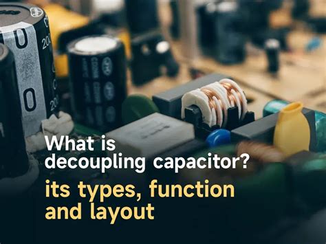 What is decoupling capacitor? its types, function and layout - IBE Electronics