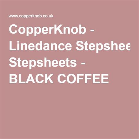 BLACK COFFEE | Line dancing, Country dance, Wall phrases