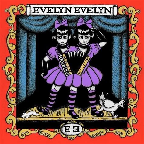 Evelyn Evelyn – Evelyn Evelyn Lyrics | Genius Lyrics