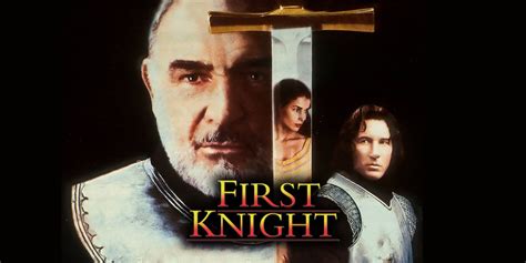 First Knight Is the Steamy 90s King Arthur Movie You Must See