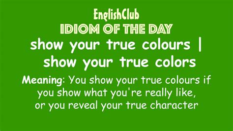 show your true colours | show your true colors – Telegraph