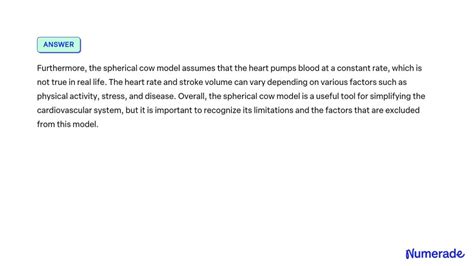 SOLVED: What does the 'spherical cow' model of cardio-vascular system assume? What are some ...