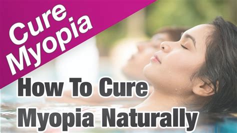 Natural Treatments And Home Remedies For Myopia (short Sight)