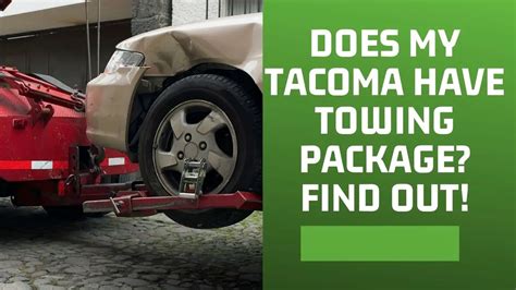 Does My Tacoma Have Towing Package? Find Out! - Shock Absorber Pro