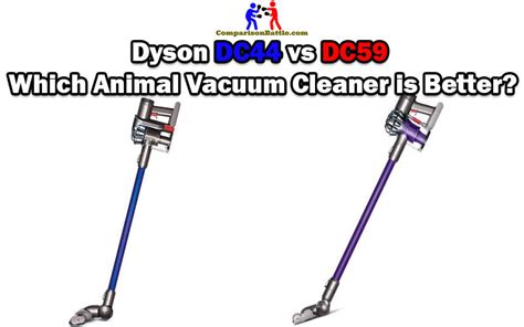 Dyson DC44 vs DC59: Which Animal Vacuum Cleaner is Better?