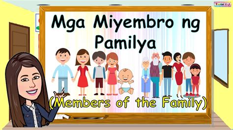 MGA MIYEMBRO NG PAMILYA | MEMBERS OF THE FAMILY |MGA KASAPI NG PAMILYA ...