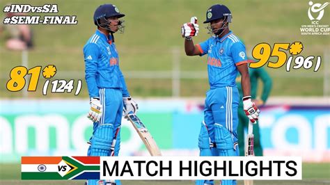 India vs South Africa Under 19 World Cup 2024 Semi Final 1 Highlights ...