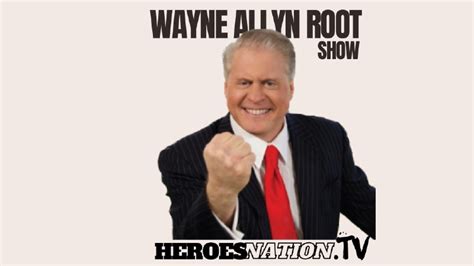 Wayne Allyn Root Show | Heroes Nation