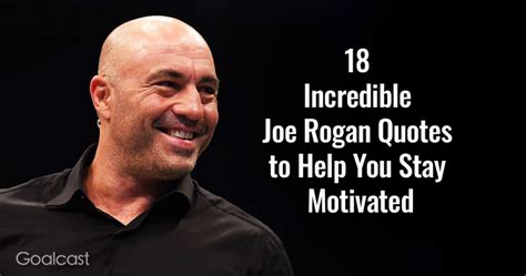 18 Joe Rogan Quotes to Help You Stay Motivated