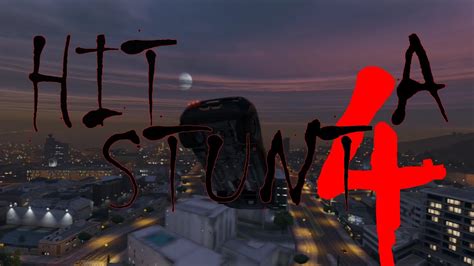 GTA 5 STUNTS - HIT A STUNT - EP 4 - YouTube