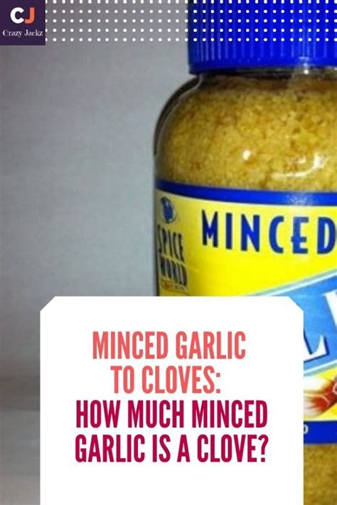 Minced Garlic To Cloves: How Much Minced Garlic Is A Clove?