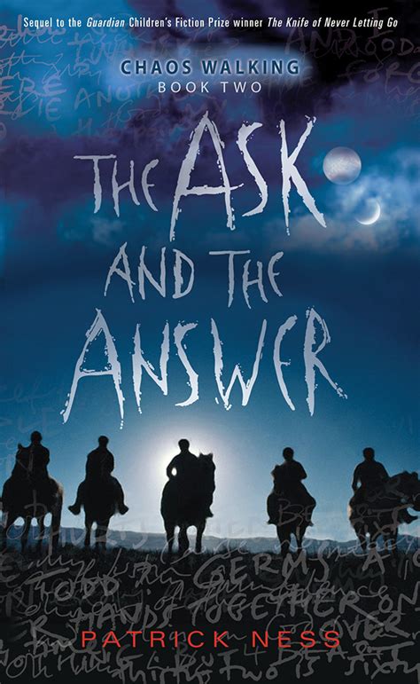 You've GOTTA read this!: The Ask and the Answer - Patrick Ness