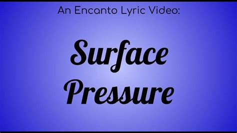 Encanto Surface Pressure Lyrics - YouTube