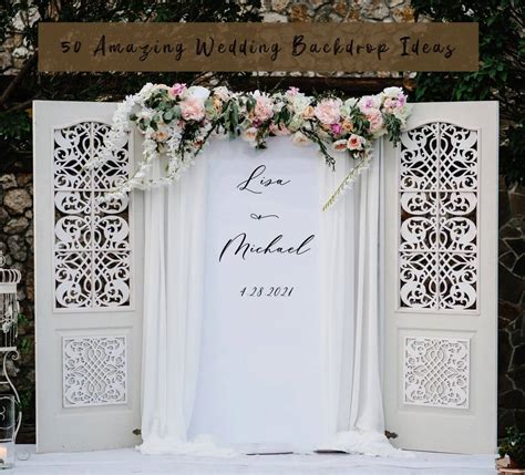 50 Amazing Wedding Backdrop Ideas Inspire You - Hi Miss Puff