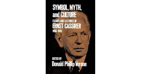 Symbol, Myth, and Culture: Essays and Lectures of Ernst Cassirer, 1935-1945 by Ernst Cassirer