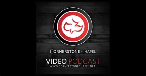 Cornerstone Chapel - Video Podcast by Cornerstone Chapel on iTunes