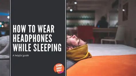 How To Wear Headphones While Sleeping. A Helpful Guide