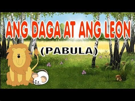 PABULA: Ang Daga At Ang Leon - YouTube