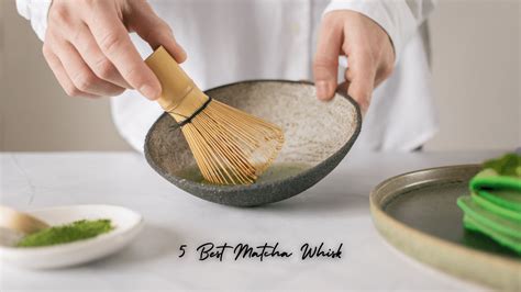 5 Best Matcha Whisk For Better Matcha Tea Experience