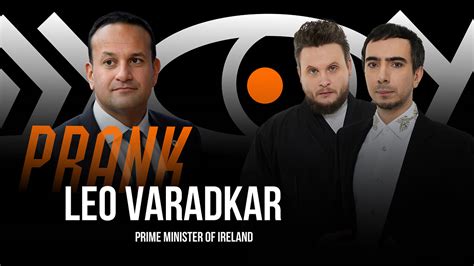 Prank with Prime Minister of Ireland Leo Varadkar