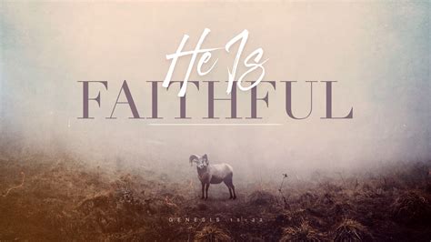 He Is Faithful - Faith Community Church