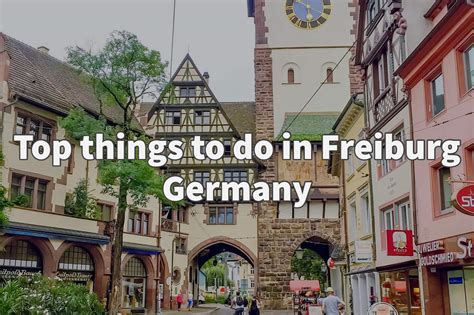 Top things to do in Freiburg Germany - Skylar Aria’s Adventures