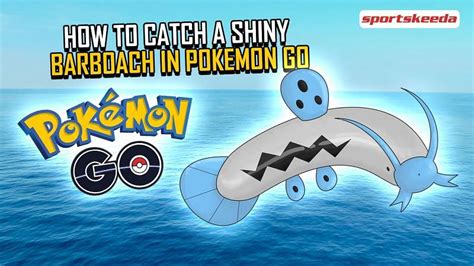 How to catch a shiny Barboach in Pokemon GO