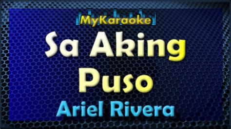 SA AKING PUSO - Karaoke version in the style of ARIEL RIVERA - YouTube