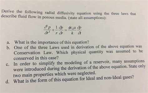 Solved Derive the following radial diffusivity equation | Chegg.com