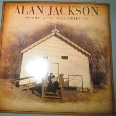 Alan Jackson – Precious Memories (2006, CD) - Discogs