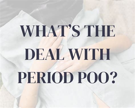 What's The Deal with Period Poo?