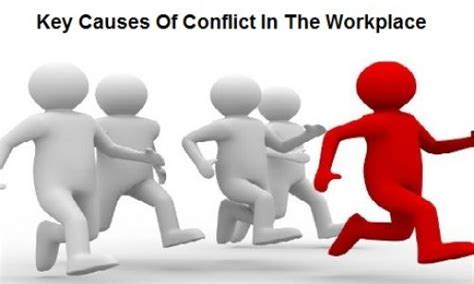 Key Causes Of Conflict In The Workplace