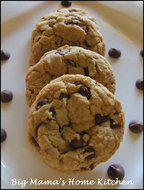 Big Mama's Home Kitchen: Thick and Chewy Chocolate Chip Cookies