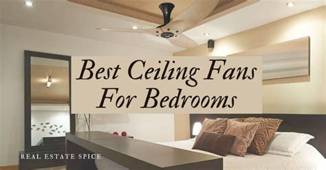 The 7 Best Ceiling Fans For Bedrooms In 2024