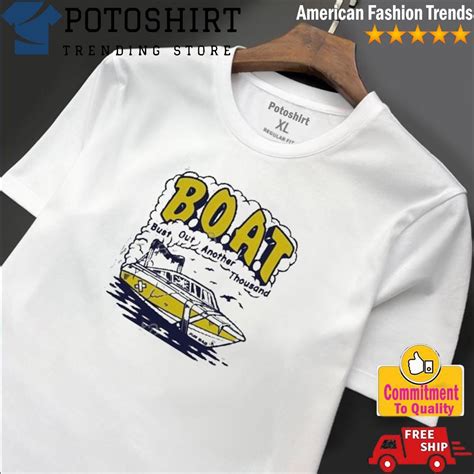 Potoshirt.com - Dude Dad merch boat bust out another thousand shirt